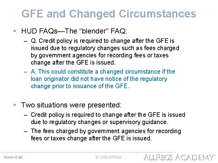 GFE and Changed Circumstances § HUD FAQs—The “blender” FAQ: – Q. Credit policy is