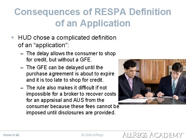 Consequences of RESPA Definition of an Application § HUD chose a complicated definition of