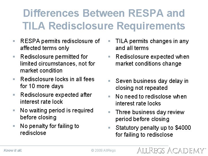 Differences Between RESPA and TILA Redisclosure Requirements § RESPA permits redisclosure of affected terms