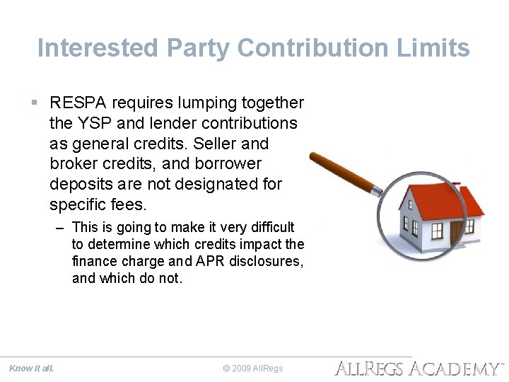 Interested Party Contribution Limits § RESPA requires lumping together the YSP and lender contributions