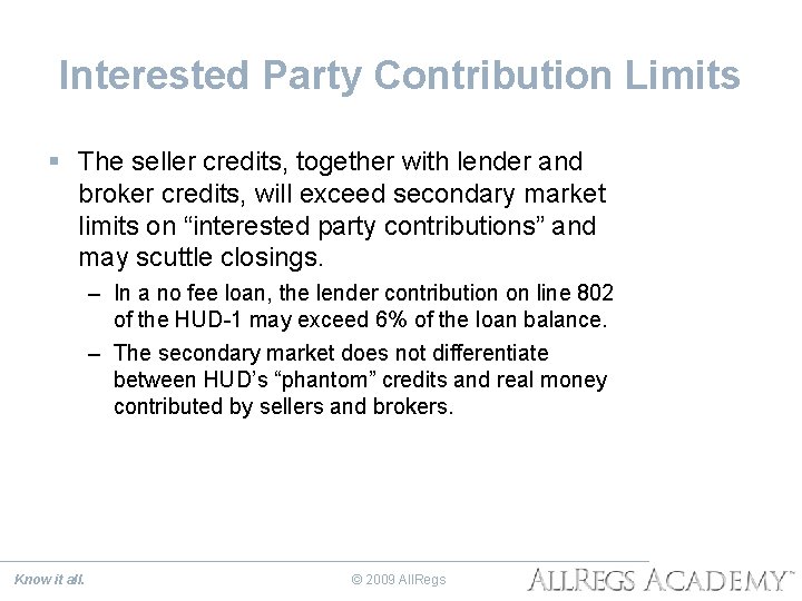 Interested Party Contribution Limits § The seller credits, together with lender and broker credits,