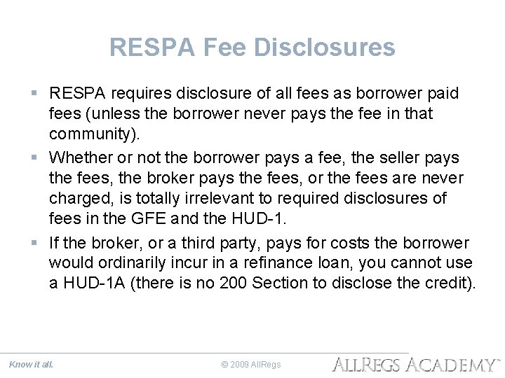 RESPA Fee Disclosures § RESPA requires disclosure of all fees as borrower paid fees