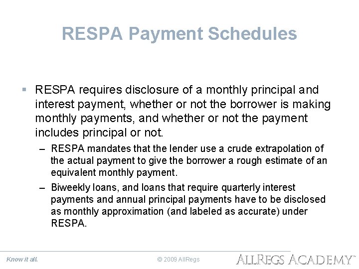RESPA Payment Schedules § RESPA requires disclosure of a monthly principal and interest payment,