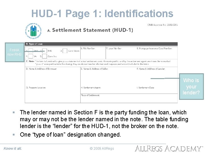 HUD-1 Page 1: Identifications Fm. HA now RHS Who is your lender? § The