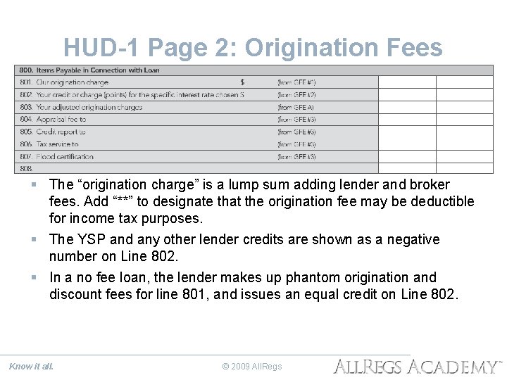 HUD-1 Page 2: Origination Fees § The “origination charge” is a lump sum adding