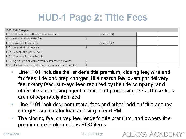HUD-1 Page 2: Title Fees § Line 1101 includes the lender’s title premium, closing