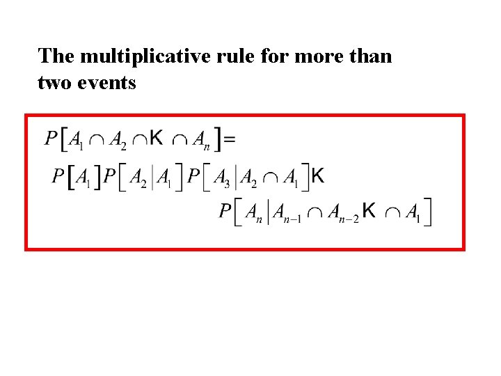 The multiplicative rule for more than two events 