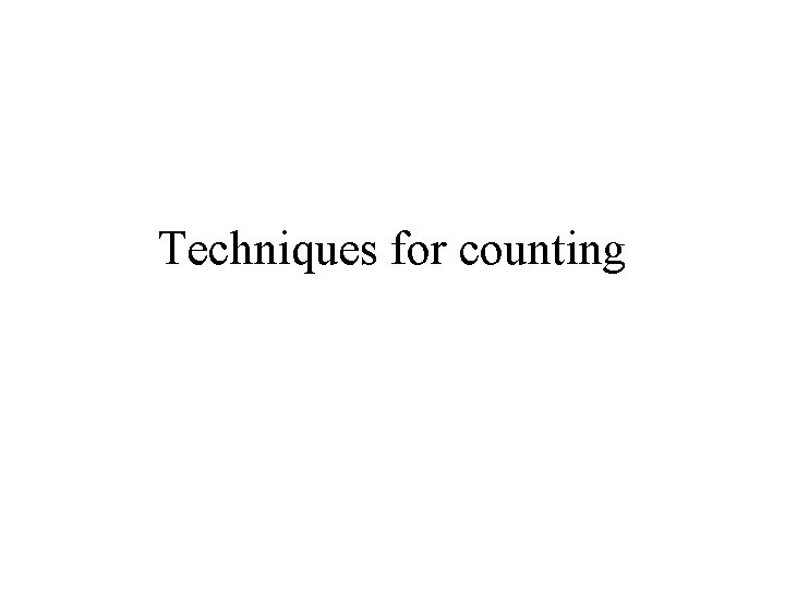 Techniques for counting 