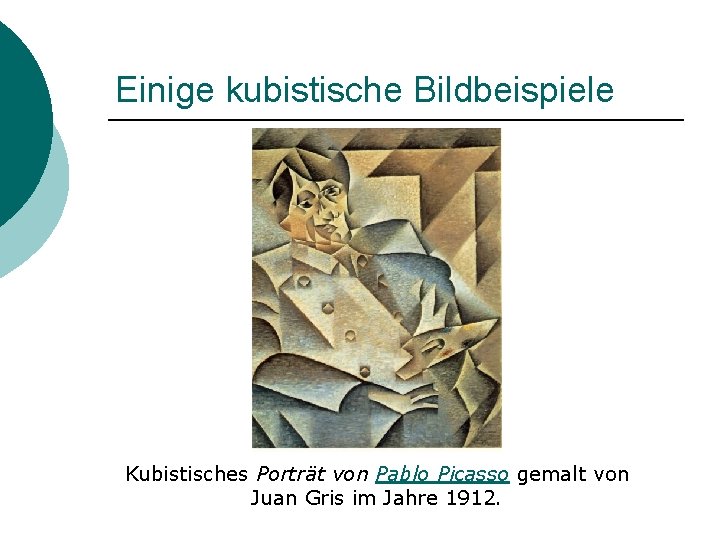 Einige kubistische Bildbeispiele Kubistisches Porträt von Pablo Picasso gemalt von Juan Gris im Jahre