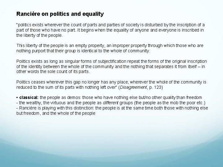 Rancière on politics and equality “politics exists wherever the count of parts and parties