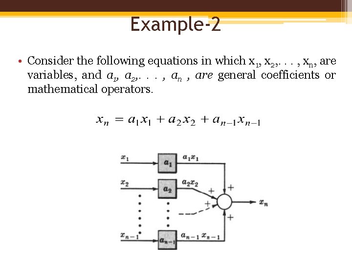 Example-2 • Consider the following equations in which x 1, x 2, . .