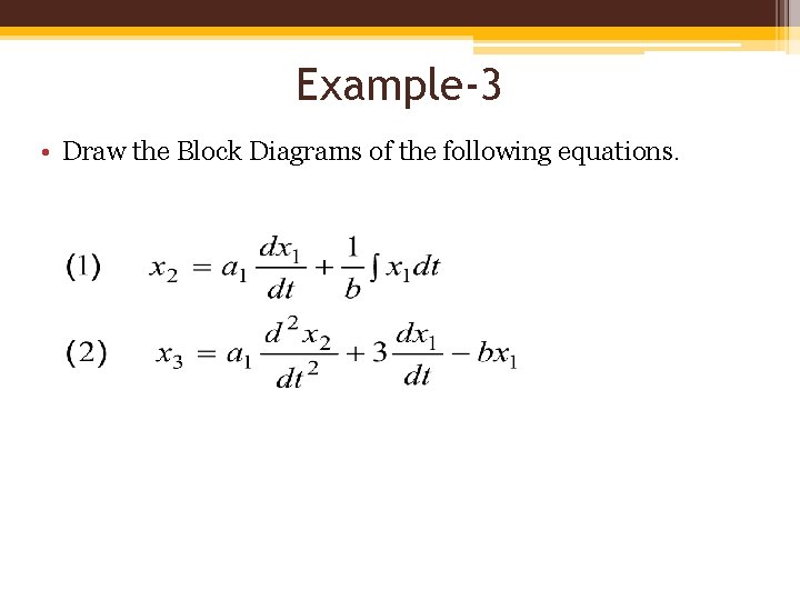 Example-3 • Draw the Block Diagrams of the following equations. 