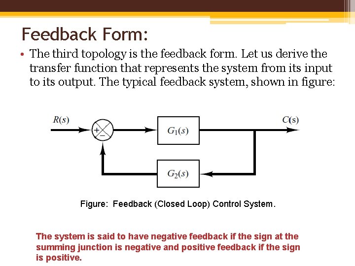 Feedback Form: • The third topology is the feedback form. Let us derive the