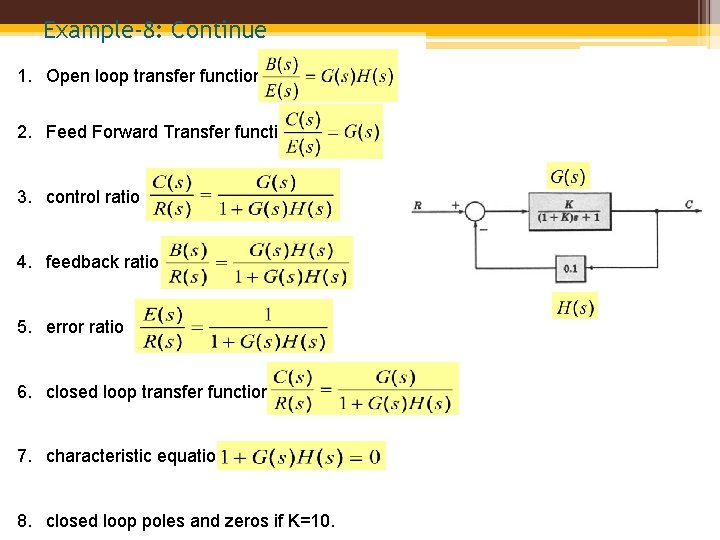 Example-8: Continue 1. Open loop transfer function 2. Feed Forward Transfer function 3. control