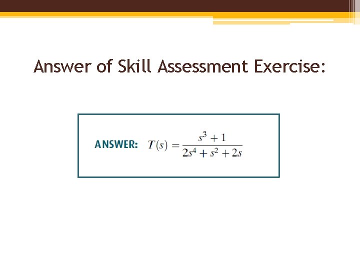 Answer of Skill Assessment Exercise: 