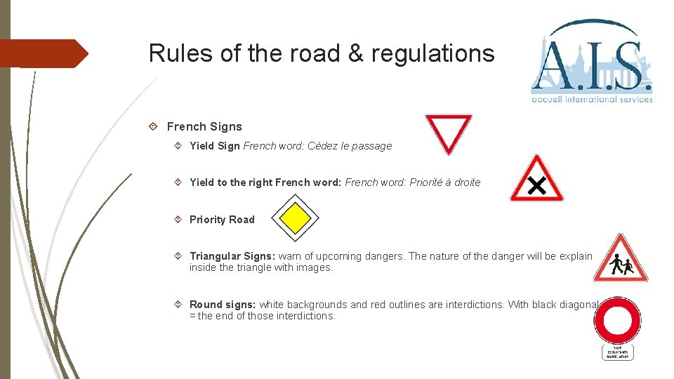 Rules of the road & regulations French Signs Yield Sign French word: Cédez le