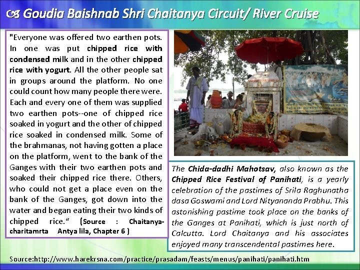  Goudia Baishnab Shri Chaitanya Circuit/ River Cruise "Everyone was offered two earthen pots.