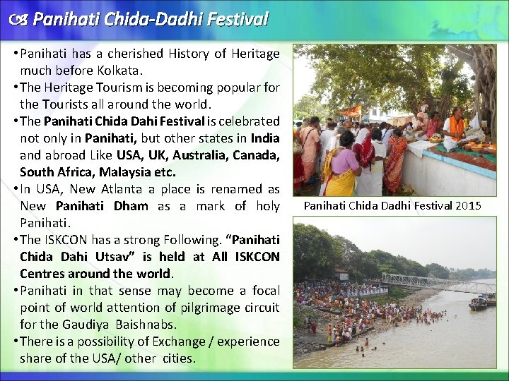 Panihati Chida-Dadhi Festival • Panihati has a cherished History of Heritage much before