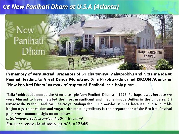  New Panihati Dham at U. S. A (Atlanta) In memory of very sacred