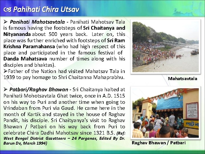  Pahihati Chira Utsav Ø Panihati Mahotsavtala - Panihati Mahotsav Tala is famous having