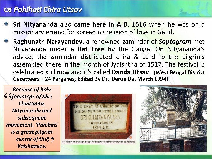  Pahihati Chira Utsav Sri Nityananda also came here in A. D. 1516 when