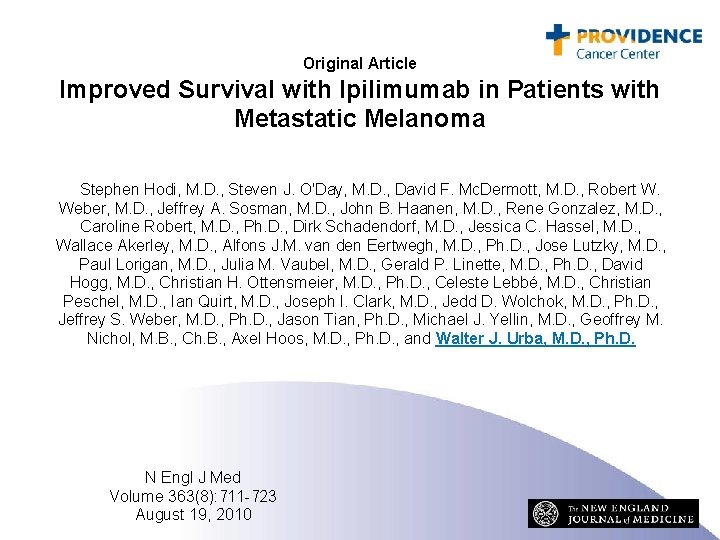 Original Article Improved Survival with Ipilimumab in Patients with Metastatic Melanoma F. Stephen Hodi,