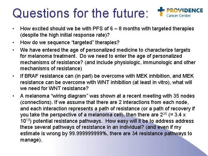 Questions for the future: • • • How excited should we be with PFS