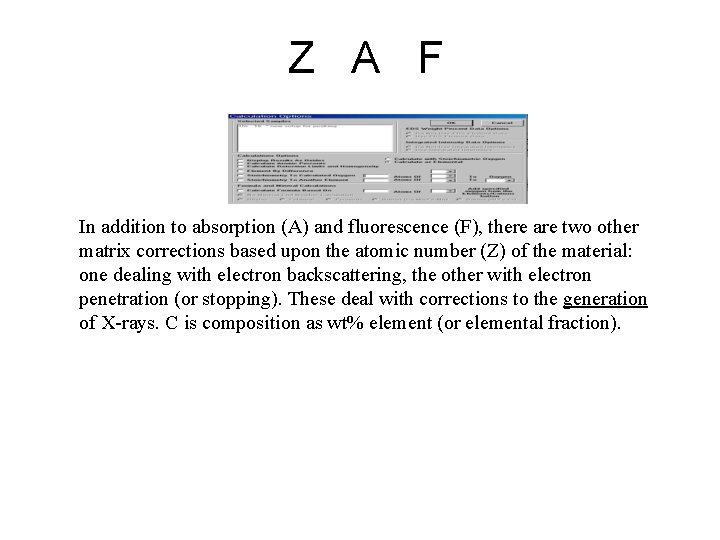 Z A F In addition to absorption (A) and fluorescence (F), there are two