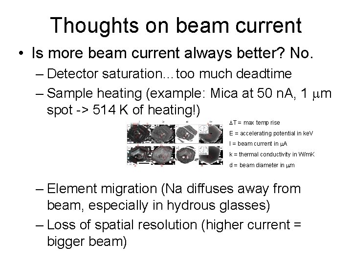 Thoughts on beam current • Is more beam current always better? No. – Detector