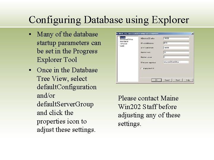 Configuring Database using Explorer • Many of the database startup parameters can be set