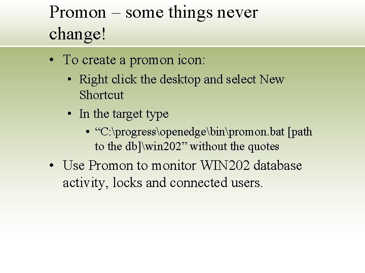 Promon – some things never change! • To create a promon icon: • Right