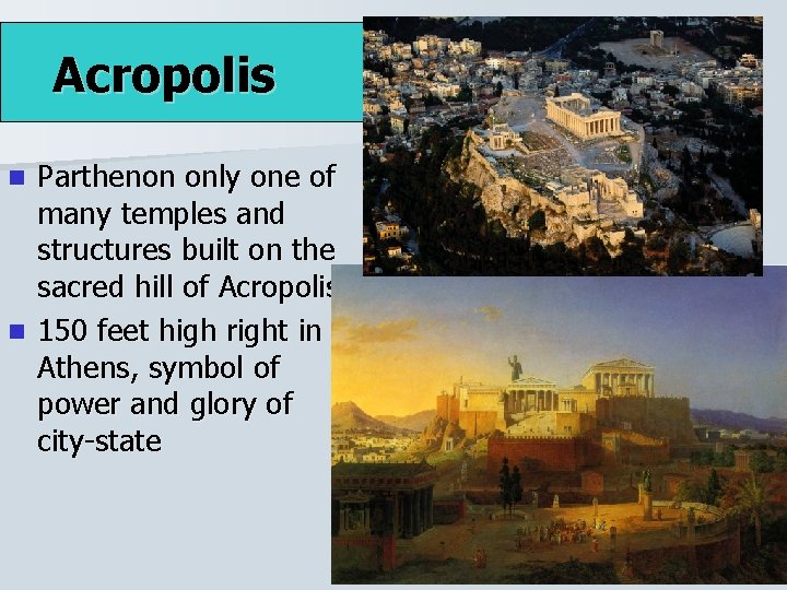 Acropolis Parthenon only one of many temples and structures built on the sacred hill