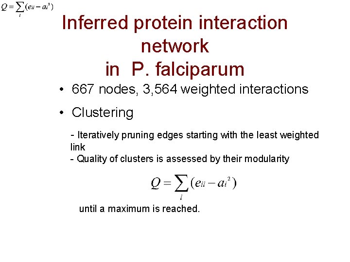 Inferred protein interaction network in P. falciparum • 667 nodes, 3, 564 weighted interactions