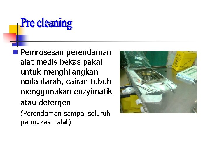  Pemrosesan perendaman alat medis bekas pakai untuk menghilangkan noda darah, cairan tubuh menggunakan