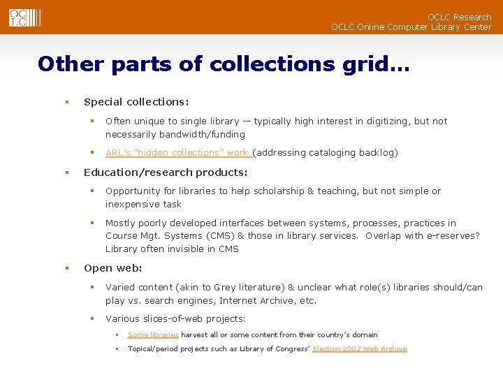 OCLC Research OCLC Online Computer Library Center Other parts of collections grid… § §
