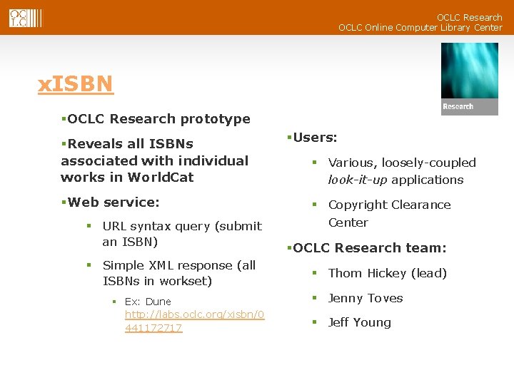 OCLC Research OCLC Online Computer Library Center x. ISBN §OCLC Research prototype §Reveals all