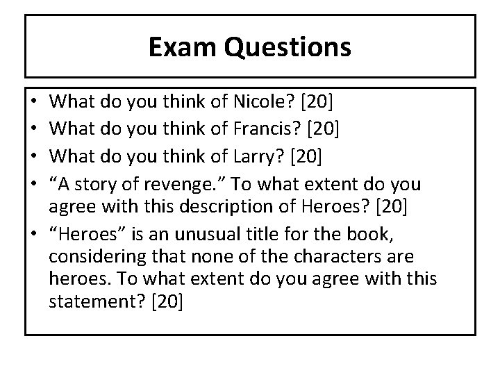 Exam Questions What do you think of Nicole? [20] What do you think of