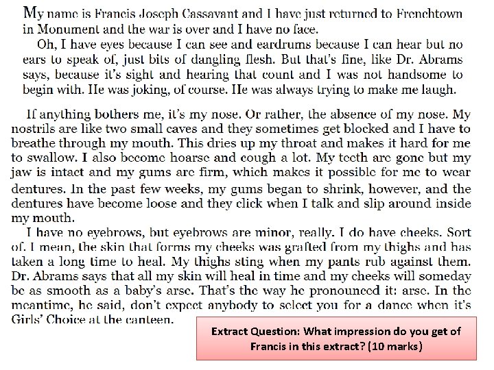 Extract Question: What impression do you get of Francis in this extract? (10 marks)