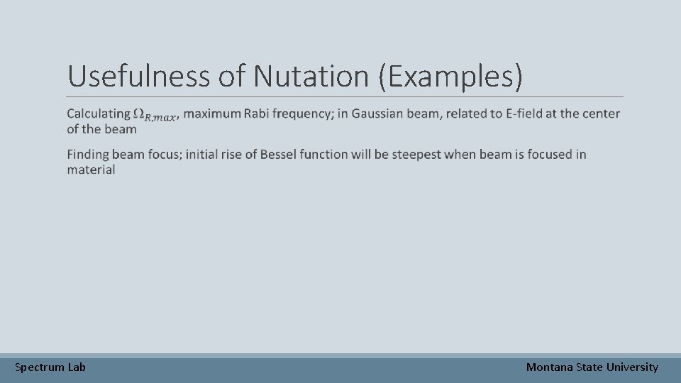 Usefulness of Nutation (Examples) Spectrum Lab Montana State University 