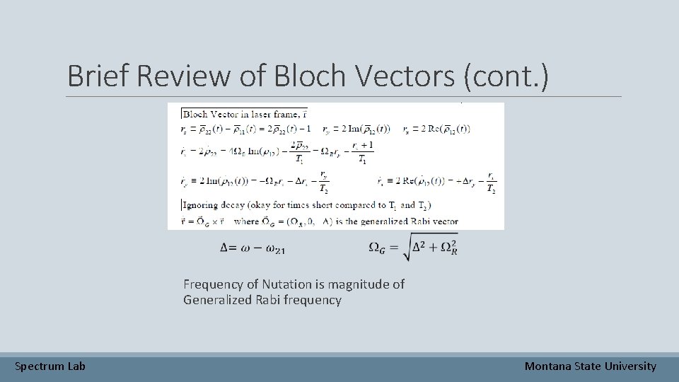 Brief Review of Bloch Vectors (cont. ) Frequency of Nutation is magnitude of Generalized