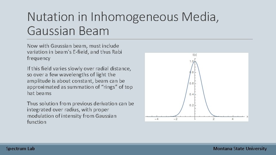 Nutation in Inhomogeneous Media, Gaussian Beam Now with Gaussian beam, must include variation in