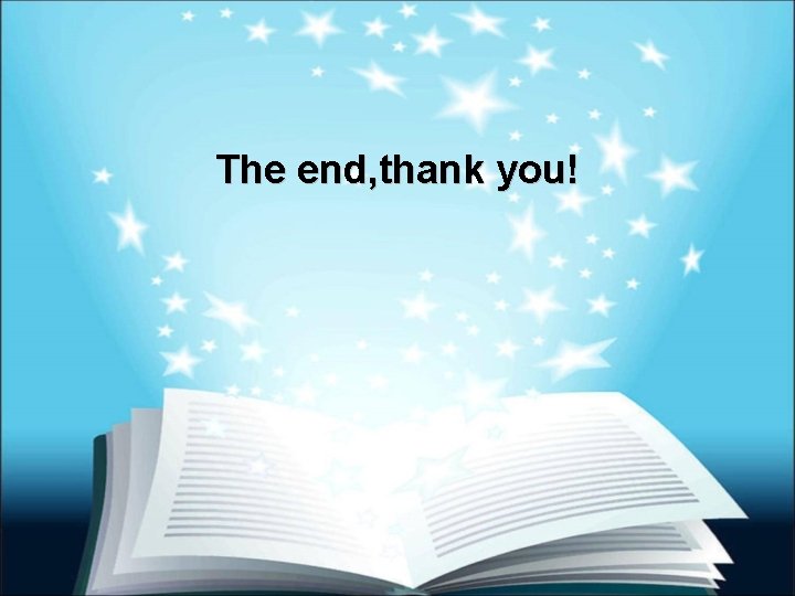The end, thank you! 