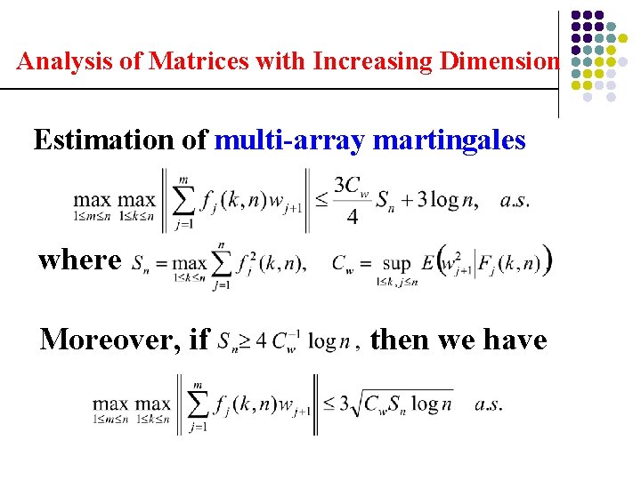 Analysis of Matrices with Increasing Dimension Estimation of multi-array martingales where Moreover, if then