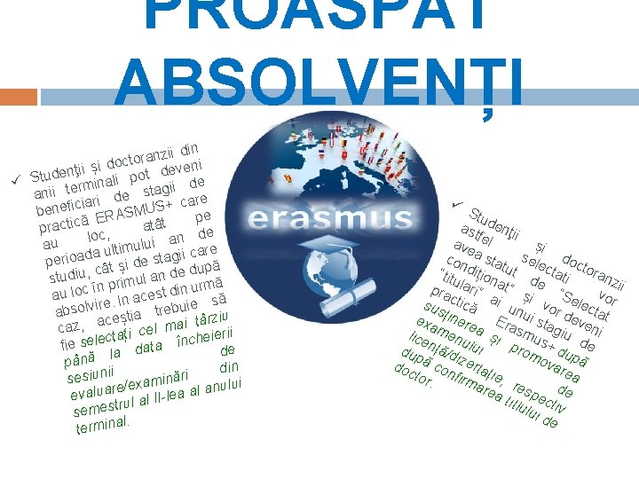 PROASPĂT ABSOLVENȚI din i i z n a r docto deveni i ș i