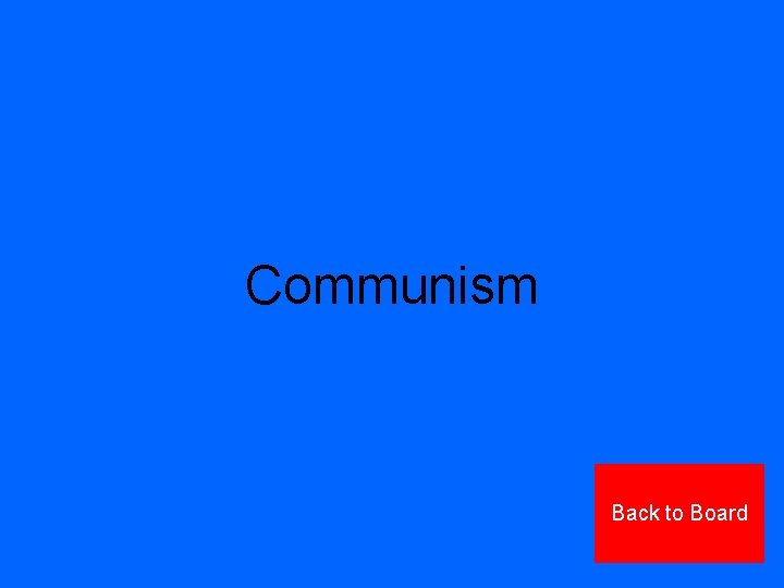 Communism Back to Board 