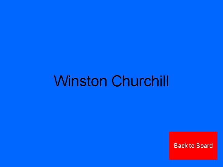 Winston Churchill Back to Board 