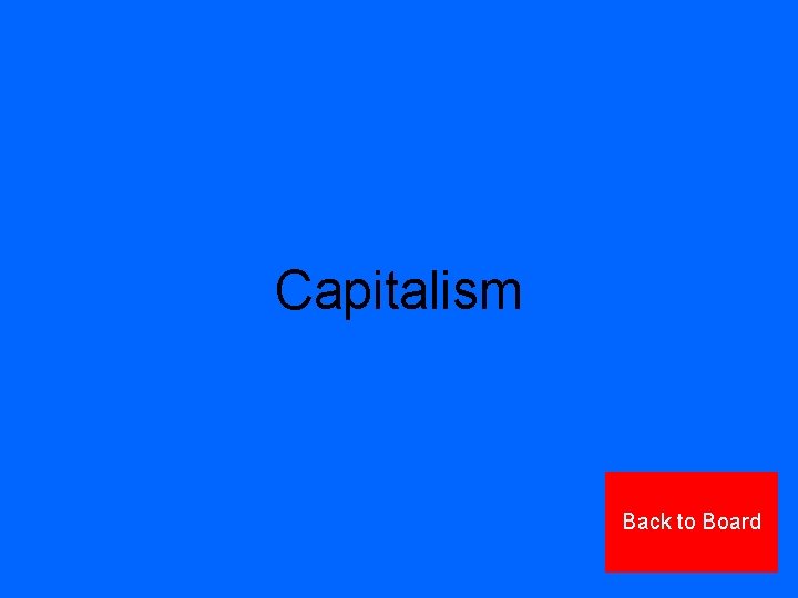 Capitalism Back to Board 