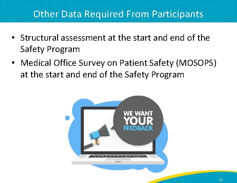 Other Data Required From Participants • Structural assessment at the start and end of