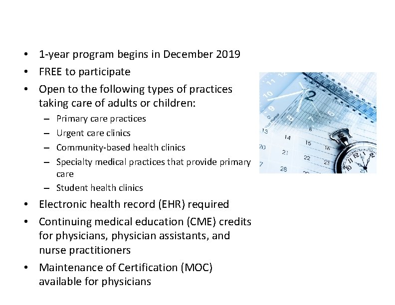 Participating in the AHRQ Safety Program • 1 -year program begins in December 2019
