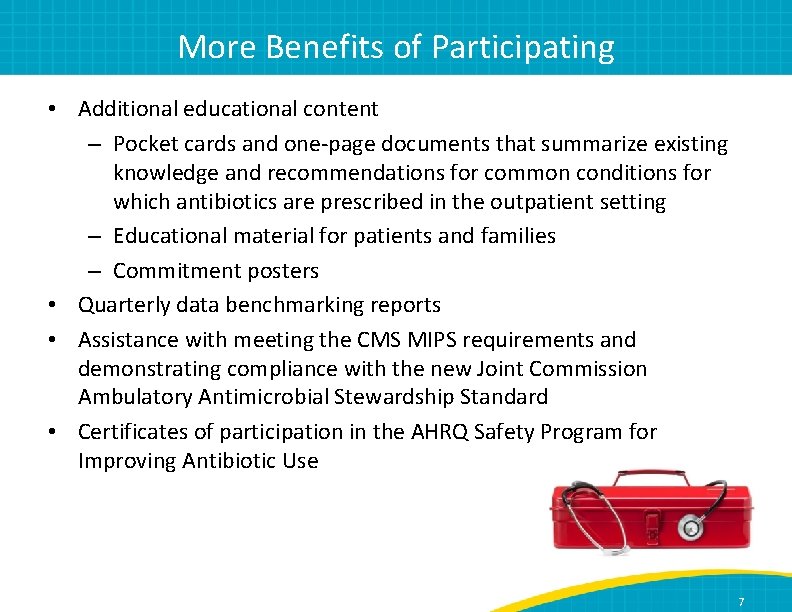 More Benefits of Participating • Additional educational content – Pocket cards and one-page documents